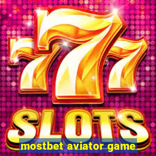 mostbet aviator game